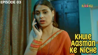 Khule Aasman Ke Niche – S01E03 – 2024 – Hindi Hot Web Series – KooKu