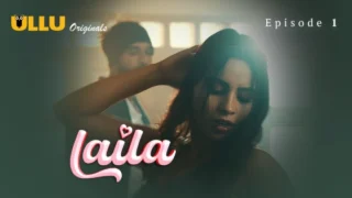 Laila Part 1 – S01E01 – 2024 – Hindi Hot Web Series – Ullu