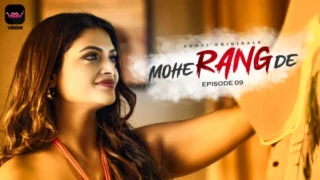 Mohe Rang De – S01E09 – 2024 – Hindi Hot Web Series – Voovi