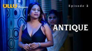 Antique – S01E02 – 2023 – Hindi Hot Web Series – Ullu