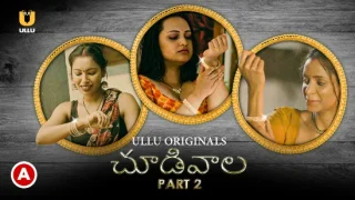 Choodiwala – P02 – 2022 – Telugu Hot Web Series – UllU