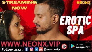 Erotic Spa – 2023 – Hindi Uncut Hot Short Film – NeonX