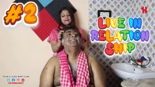 Live in Relationship – P02 – S01E01 – 2023 – Hindi Hot Web Series – HotMirchi