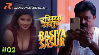 Rasiya Sasur – S01E02 – 2024 – Hindi Hot Web Series – RavenMovies