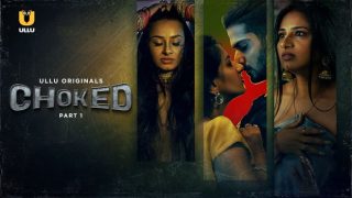 Choked – P01 – 2023 – Hindi Hot Web Series – UllU