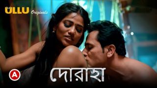 Doraha – P02 – 2022 – Bengali Hot Web Series – UllU.App