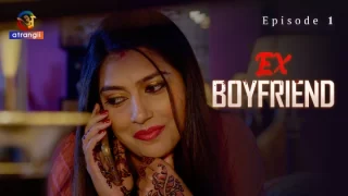 Ex-Boyfriend – 2024 – Hindi Short Film – Atrangii