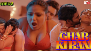 Ghar Ki Rani – S01E02 – 2024 – Hindi Hot Web Series – LookEntertainment