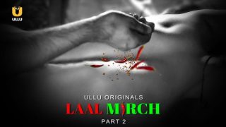 Laal Mirch – P02 – 2024 – Hindi Hot Web Series – UllU.App