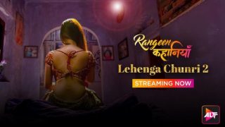 Rangeen Kahaniyan – Lehenga Chunri – S02E01 – Hindi Hot Web Series – ALTBalaji