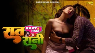 Raat Raani – 2023 – Hindi Hot Short Film – BoomMovies