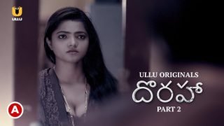 Doraha – P02 – 2022 – Telugu Hot Web Series – UllU.App