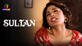 Sultan – 2024 – Hindi Hot Web Series – Atrangii