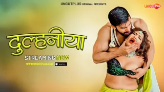 Dulhaniya – 2024 – Hindi Uncut Hot Short Film – UncutpPlus