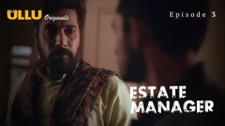 Estate Manager Part 1 – S01E03 – 2024 – Hindi Hot Web Series – Ullu