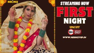 First Night – 2024 – Hindi Uncut Short Film – Neonx