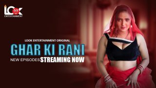 Ghar Ki Rani – S01E05 – 2024 – Hindi Hot Web Series – LookEntertainment