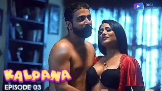 Kalpana – S01E03 – 2024 – Hindi Hindi Hot Web Series – Digimovieplex