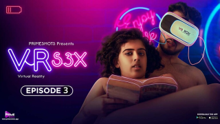 VR S3X – S01E03 – 2024 – Hindi Hot Web Series – PrimeShots