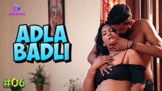 Adla Badli – S01E06 – 2023 – Hindi Hot Web Series – Besharams