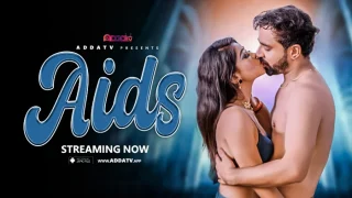 Aids – S01E03 – 2024 – Hindi Uncut Hot Web Series – AddaTV