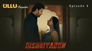 Dishkiyaoon Part 1 – S01E01 – 2024 – Hindi Hot Web Series – Ullu