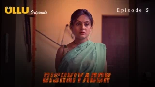 Dishkiyaoon Part 2 – S01E02 – 2024 – Hindi Hot Web Series – Ullu