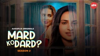 Mard Ko Dard – S02E01 – Hindi Hot Web Series – AahaFlix