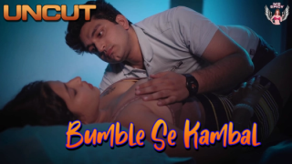 Bumble Se Kambal – 2024 – Hindi Uncut Hot Short Film – MsSpicy