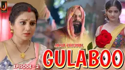 Gulabo – S01E02 – 2024 – Hindi Hot Web Series – Jalva