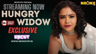 Hungry Widow – 2024 – Hindi Hot Short Film – NeonX