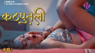 Kathputli – S01E04 – 2024 – Hindi Hot Web Series – HulChul