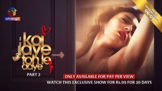 Koi Jaye To Le Aaye Part 2 – S01 – 2024 – Hindi Hot Web Series – Atrangii