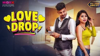 Love Drop – 2024 – Hindi Uncut Hot Short Film – Moodx