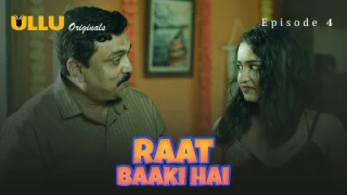 Raat Baaki Hai Part 2 – S01E01 – 2024 – Hindi Hot Web Series – Ullu