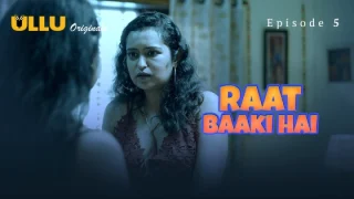 Raat Baaki Hai Part 2 – S01E02 – 2024 – Hindi Hot Web Series – Ullu