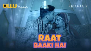 Raat Baaki Hai Part 2 – S01E03 – 2024 – Hindi Hot Web Series – Ullu