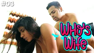 Whos Wife – E03 – 2021 – Hindi Hot Web Series – CLIFFMovies