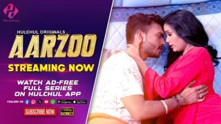 Aarzoo – E05 – 2024 – Hindi Hot Web Series – Hulchul