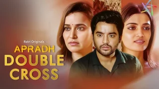 Apradh Double Cross – S01E01 – 2024 – Hindi Hot Web Series – Ratri