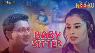 Babysitter – P01 – 2021 – Hindi Hot Web Series – KooKu