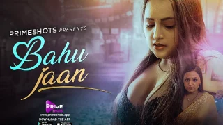 Bahu Jaan – E01 – Hindi Hot Web Series – PrimeShots