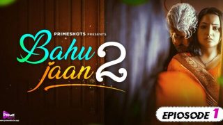 Bahu Jaan – S02E01 – Hindi Hot Web Series – PrimeShots