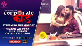 Corporate Kaand – S01E02 – 2024 – Hindi Hot Web Series – HulChul