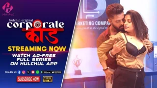 Corporate Kaand – S01E03 – 2024 – Hindi Hot Web Series – HulChul