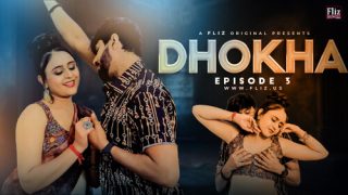 Dhokha – E03 – 2023 – Hindi Hot Web Series – FlizMovies