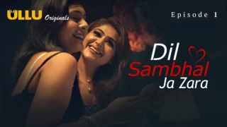 Dil Sambhal Ja Zara Part 1 – S01E01 – 2024 – Hindi Hot Web Series – Ullu