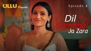 Dil Sambhal Ja Zara Part 1 – S01E02 – 2024 – Hindi Hot Web Series – Ullu