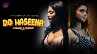 Do Haseena – E02 – Hindi Hot Web Series – WowEntertainment