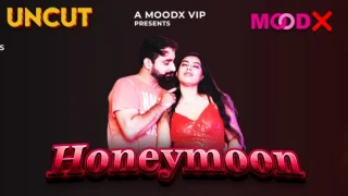 Honeymoon – E01 – 2024 – Hindi Hot Web Series – Moodx